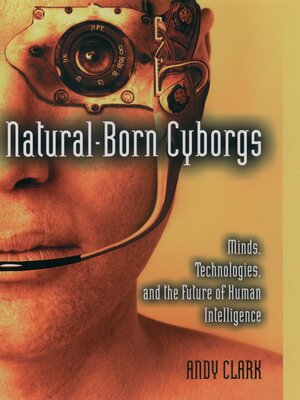 cover image of Natural-Born Cyborgs